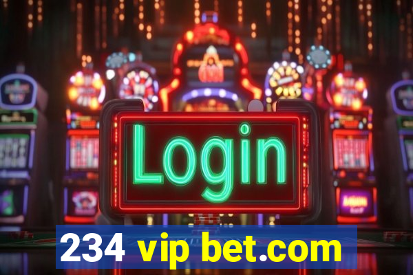 234 vip bet.com